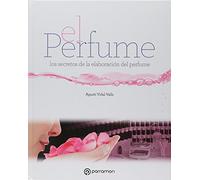 El perfume: los secretos de la elaboración del perfume