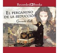 El Pergamino de la Séduccion: Una Novela