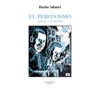 El peronismo explicado a los españoles