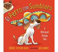 El Perro con sombrero: A Bilingual Doggy Tale