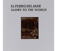 El Perro Del Mar - 7-Glory to the World