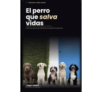 EL PERRO QUE SALVA VIDAS