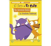 Perro Y El Gato: The Adventure Begins-La Aventura Comienza