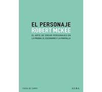Le personnage – L'art de créer des personnages sur la page, la scène et le gabarit