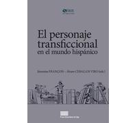 El Personaje Transficcional En El Mundo Hispanico