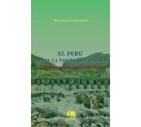 El Perú Desde La Visión Del Indio