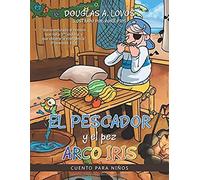 El Pescador Y El Pez Arco Iris