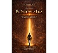 El Peso de la Luz: Una travesía por el arte de permanecer íntegro