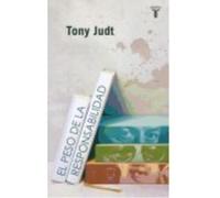 El Peso De La Responsabilidad - Tony Judt (aut.), Juan Ramon Azaola Rodríguez-Espina, Juan Ramón (tr.) Tony Judt Aut , Juan Ramon Azaola Rodríguez - Espina, Juan Ramón Tr (Auteur)