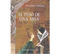 El Peso De Una Misa / The weight of the Mass Josephine Nobisso (Auteur)