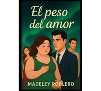 el peso del amor: el peso del amor