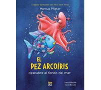 El Pez Arcoíris descubre el fondo del mar