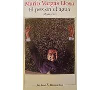 El pez en el agua / A Fish in the Water: Memorias / Memoirs