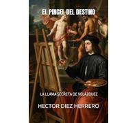EL PINCEL DEL DESTINO: LA LLAMA SECRETA