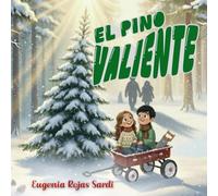 El pino Valiente, el milagro de Navidad.: La historia de una familia cristiana que se aferra a la promesa de que con Dios todo es posible.
