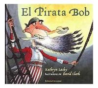 El Pirata Bob/ Bob the Pirate K Lasky (Auteur)