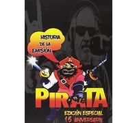 El pirata - Historia de la emision pirata- 15 aniversaio [DVD]