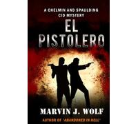 El Pistolero: A Chelmin And Spaulding Cid Mystery