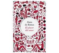 El Placer Del Amor De Botton, Alain (Auteur)