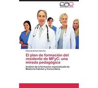 El Plan De Formación Del Residente De Mfyc: Una Mirada Pedagógica