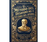 El Plan Sin Desayuno y la Cura por el Ayuno: EDICIÓN ILUSTRADA EN LETRA GRANDE Un Clásico en Formato de Fácil Lectura