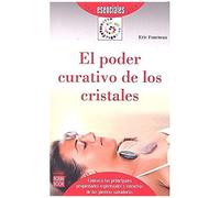 El Poder Curativo De Los Cristales