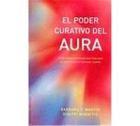 El poder curativo del aura/ The Healing Power of Your Aura Barbara Y. Martin, Dimitri Moraitis (Auteur)