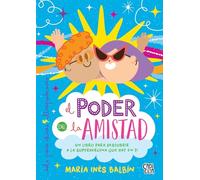 El poder de la amistad: Un libro para descubrir a la superheroína que hay en ti