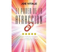 El poder de la atracción / The Attractor Factor: 5 pasos sencillos para crear riqueza (o cualquier otra cosa) del interior al exterior de uno ... Wealth (or Anything Else) from the Inside Out