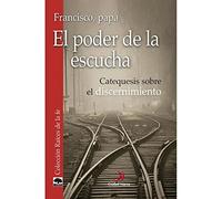 El poder de la escucha: Catequesis sobre el discernimiento