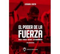 EL PODER DE LA FUERZA: GUÍA COMPLETA DE POWERLIFTING Y ENTRENAMIENTO DE LA FUERZA