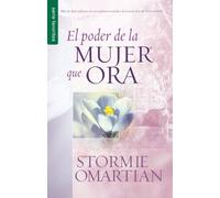 [El Poder de la Mujer Que Ora] [By: Omartian, Stormie] [June, 2015]