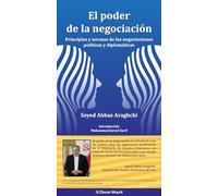 El poder de la negociación. Principios y normas de las negociaciones políticas y diplomáticas