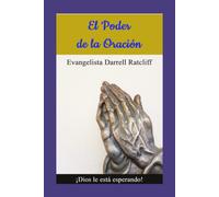 El Poder De La Oración: Dios Nos Está Esperando. (Spanish Edition)