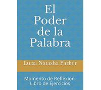 El Poder de la Palabra: Momento de Reflexion - Libro de Ejercicios