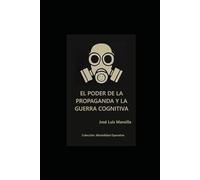 El Poder de la Propaganda y la Guerra Cognitiva
