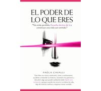 EL PODER DE LO QUE ERES: “No estás perdido, Escucha dentro de ti y construye una vida con sentido.”