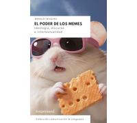 El poder de los memes: Ideología, discurso e intertextualidad