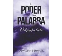 El poder de una palabra: Él dijo y fue hecho
