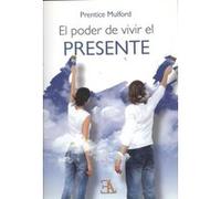 El Poder De Vivir El Presente - [Livre en VO] Mulford, Prentice (Auteur)