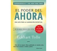 El poder del ahora/ The Power of Now: Un camino hacia la realizacion espiritual/ A Guide to Spiritual Enlightenment