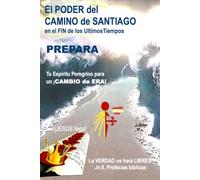 EL PODER del CAMINO de SANTIAGO en el FIN de los Ultimos Tiempos