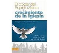 El Poder del Espiritu Santo y El Crecimiento de La Iglesia: Siete Principios de Colaboracion Dinamica Long, Brad, Stokes, Paul K., Strickler, Cindy (Auteur)
