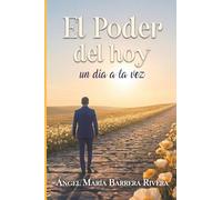 El poder del hoy: Un día a la vez