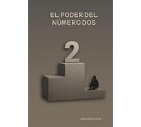 El poder del numero dos: Cuando aprendes a disfrutar desde la razón