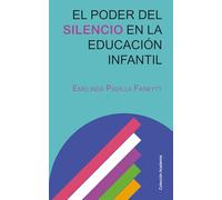 El poder del silencio en la educación infantil: Herramientas para docentes de inicial y primaria