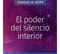 El Poder Del Silencio Interior