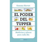 El poder del tupper Medicina y placer para cada día - Gemma Hortet - Libros Cúpula - ebook (ePub) - Livre