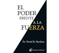 El Poder frente a la fuerza: Los determinantes ocultos del comportamiento humano