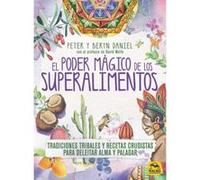El Poder Mágico De Los Superalimentos - [Livre en VO] Daniel, Peter (Auteur)